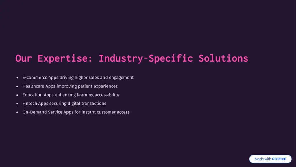 our expertise industry specific solutions