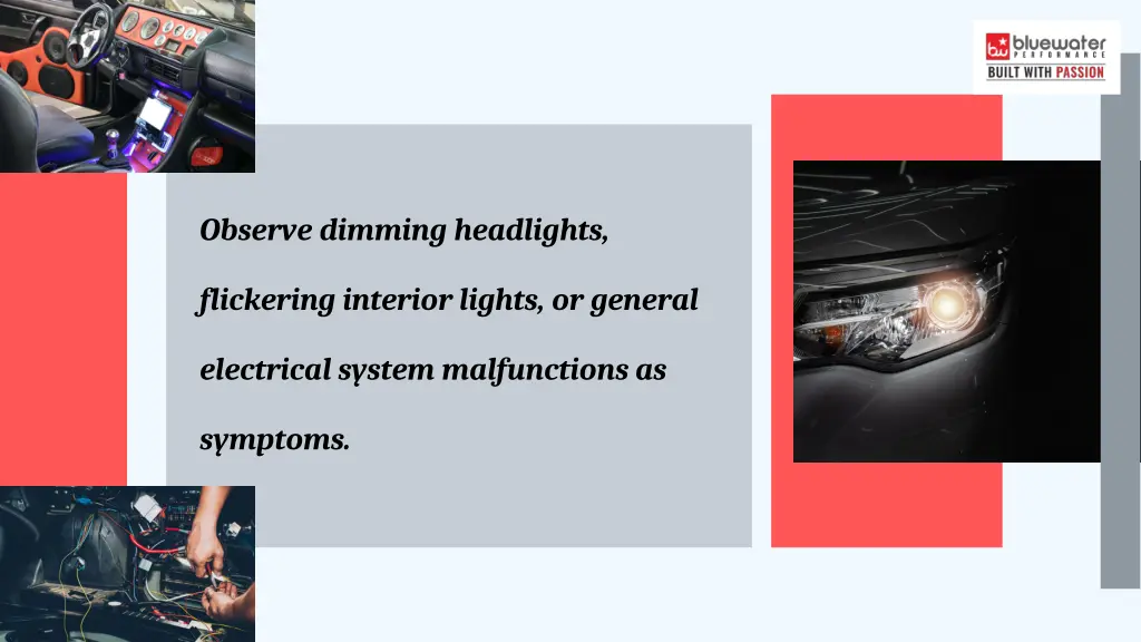 observe dimming headlights