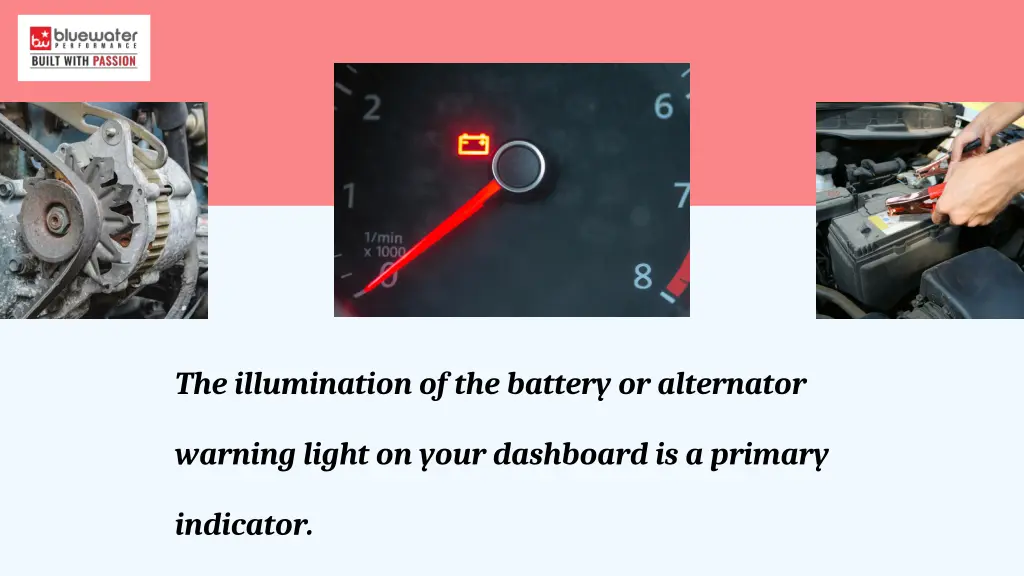 the illumination of the battery or alternator