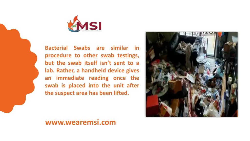 bacterial swabs are similar in procedure to other