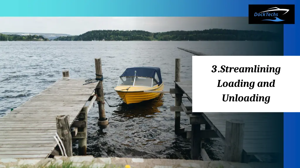 3 streamlining loading and unloading