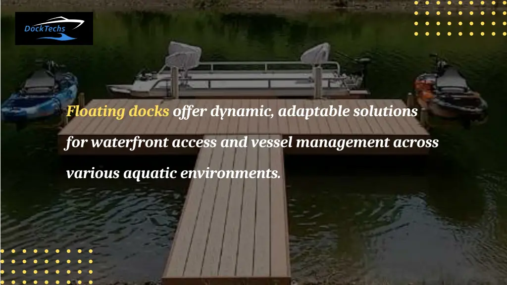 floating docks offer dynamic adaptable solutions