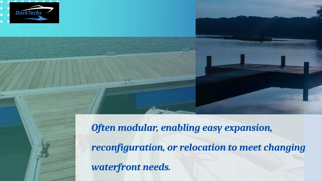 often modular enabling easy expansion