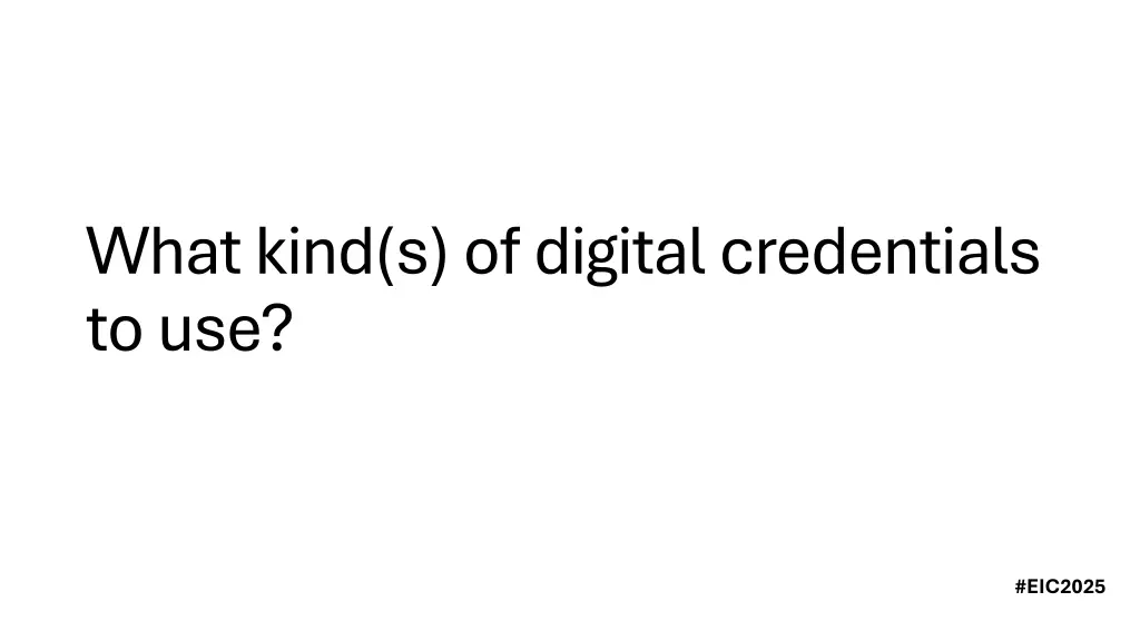 what kind s of digital credentials to use