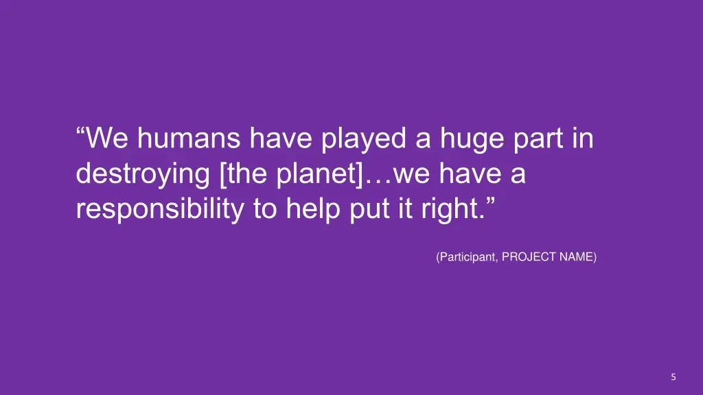 we humans have played a huge part in destroying