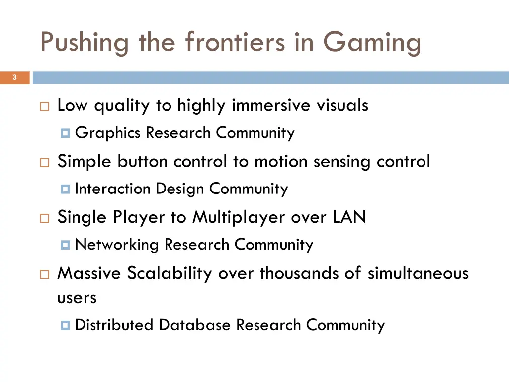 pushing the frontiers in gaming