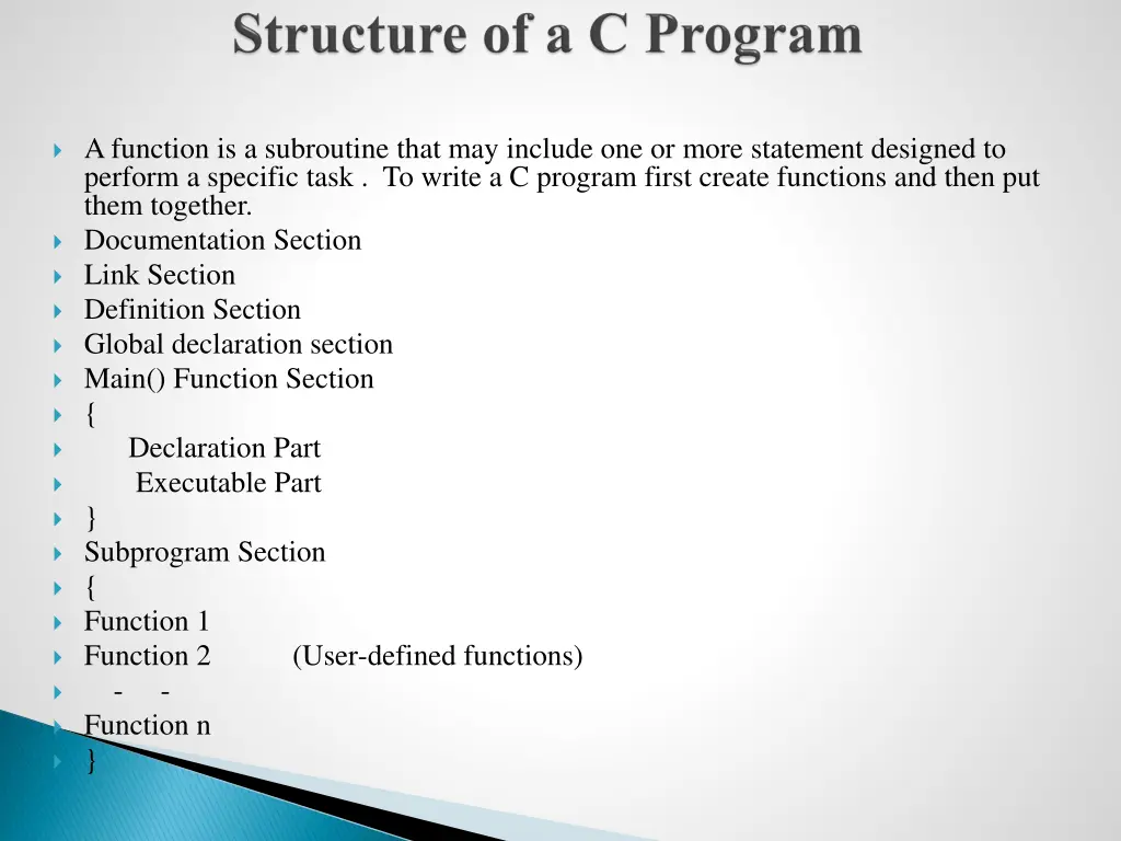 a function is a subroutine that may include