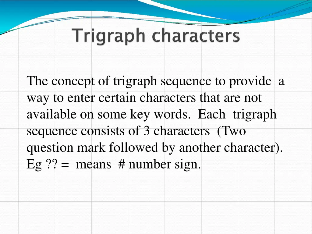 the concept of trigraph sequence to provide