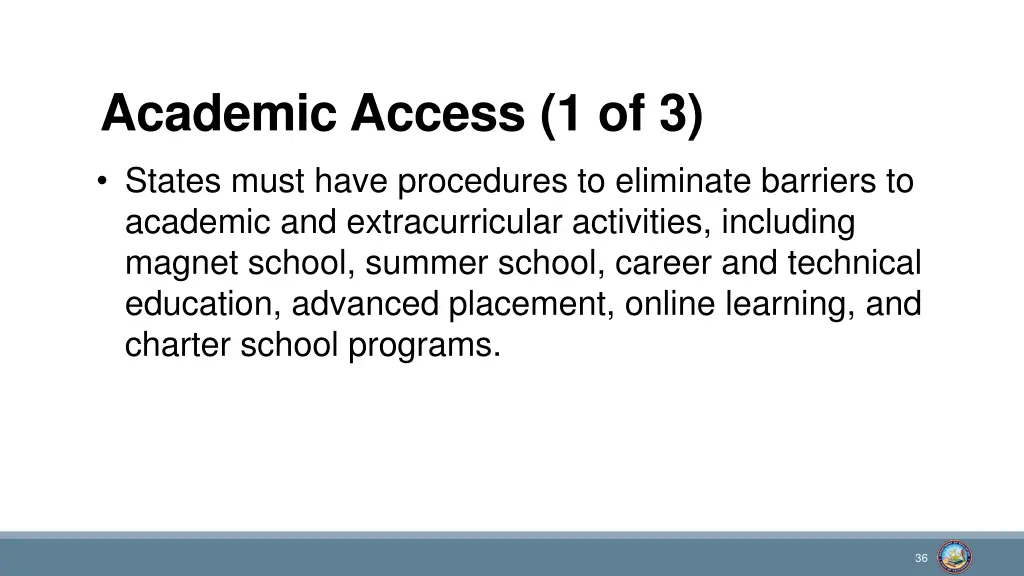 academic access 1 of 3 states must have