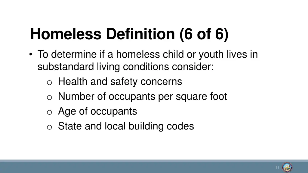 homeless definition 6 of 6 to determine
