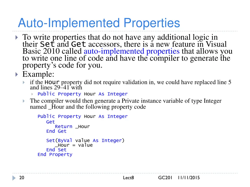 auto implemented properties to write properties