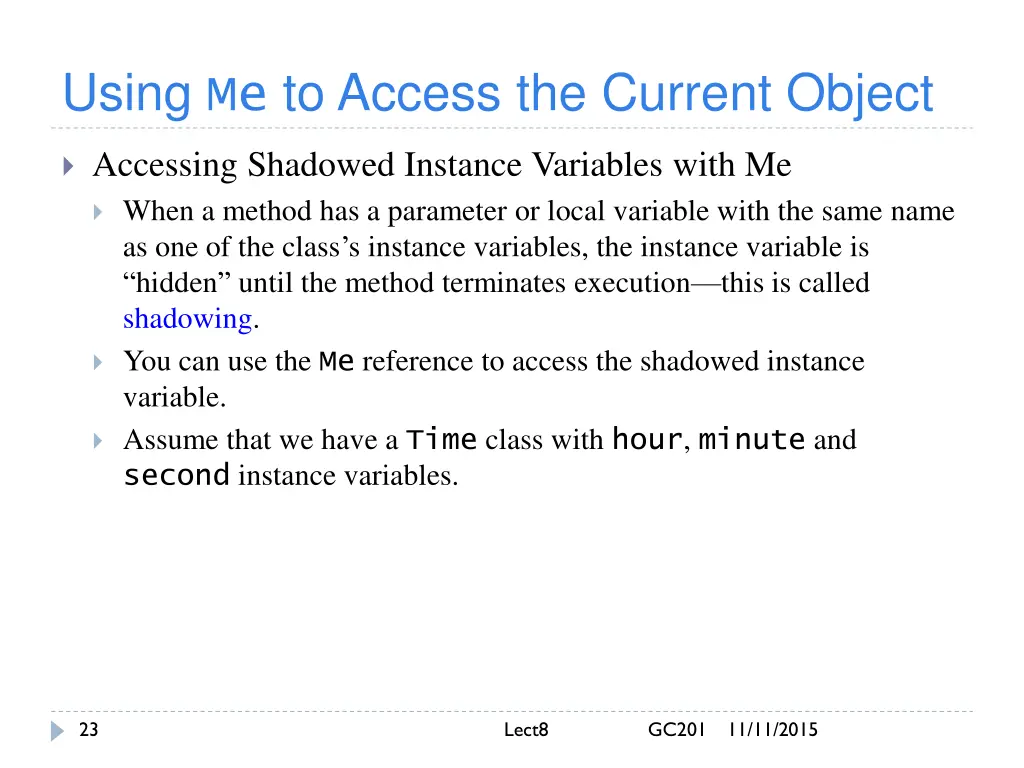 using me to access the current object 1