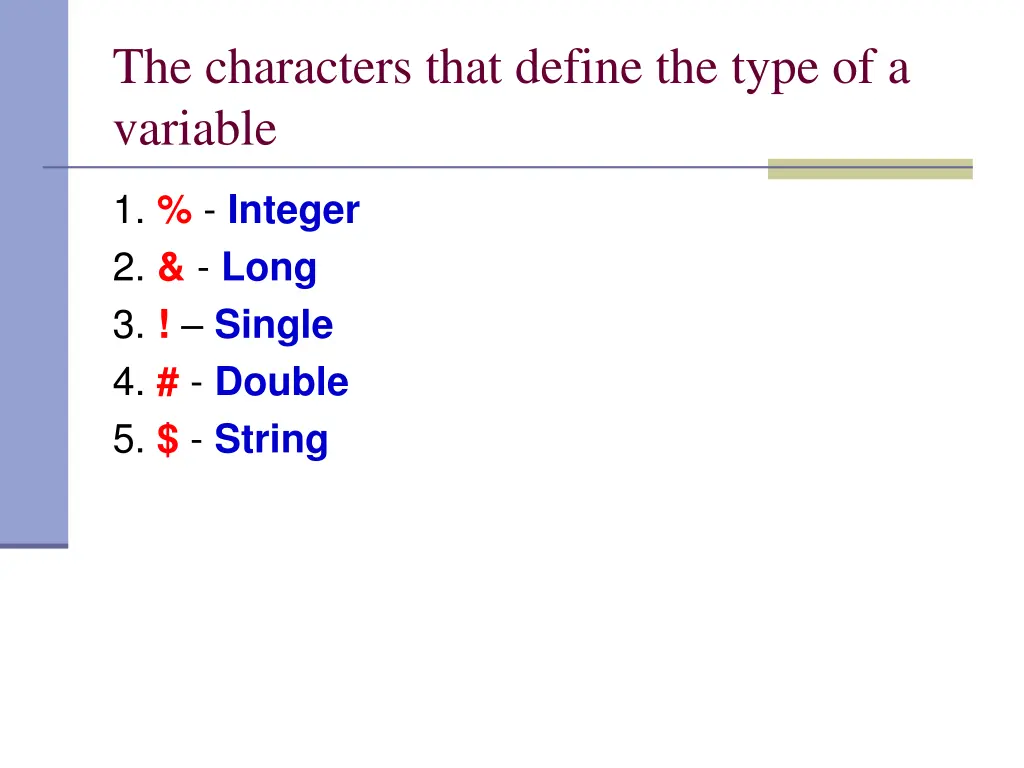 the characters that define the type of a variable