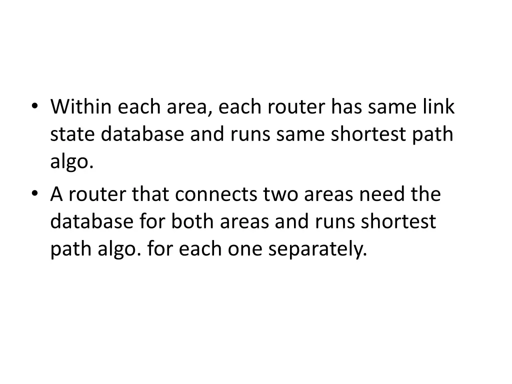 within each area each router has same link state