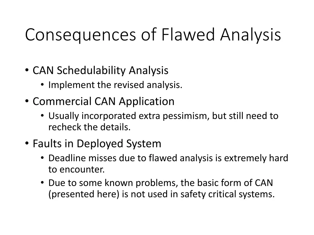 consequences of flawed analysis