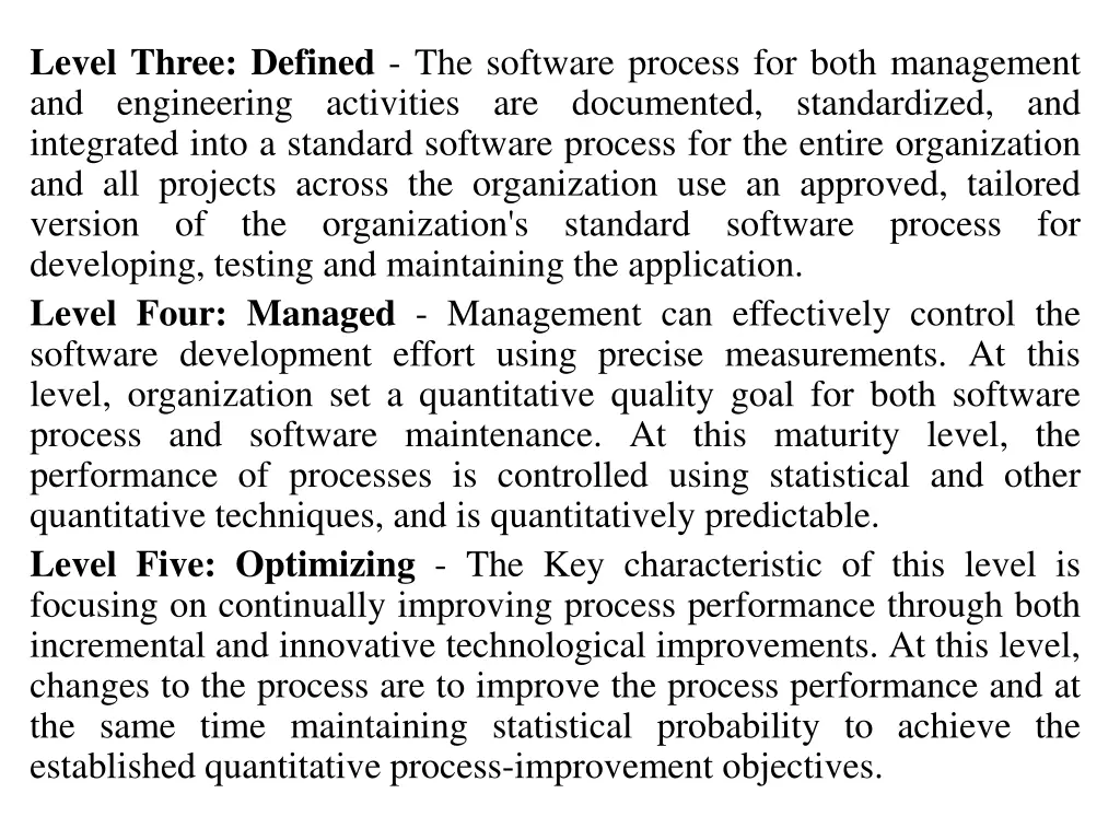 level three defined the software process for both
