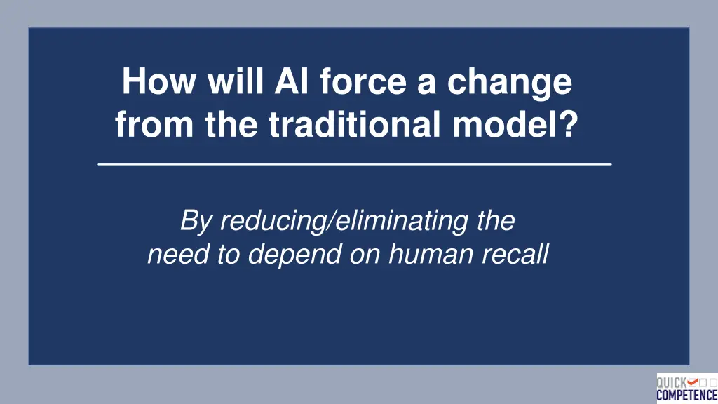 how will ai force a change from the traditional 1