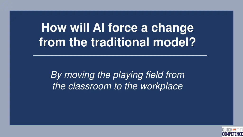 how will ai force a change from the traditional 2