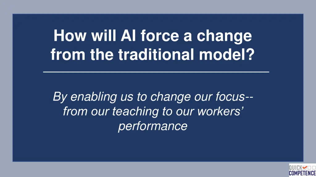how will ai force a change from the traditional 4