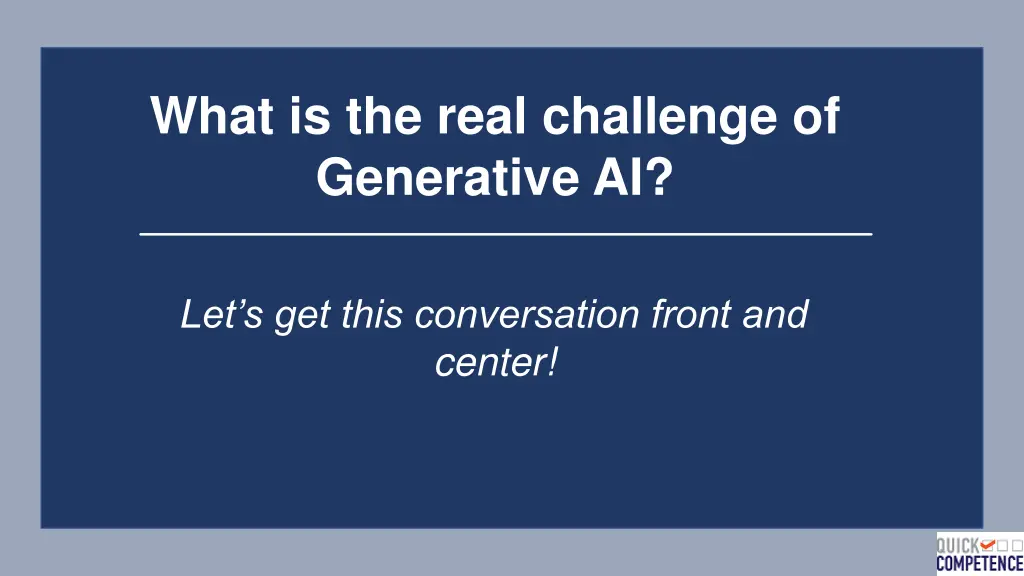 what is the real challenge of generative ai 3