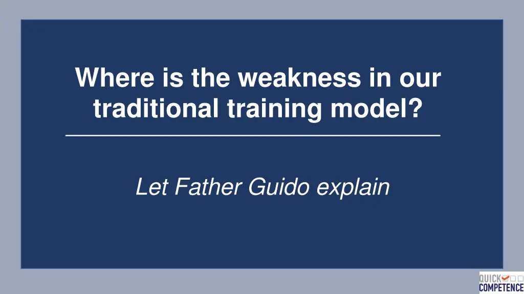 where is the weakness in our traditional training 1