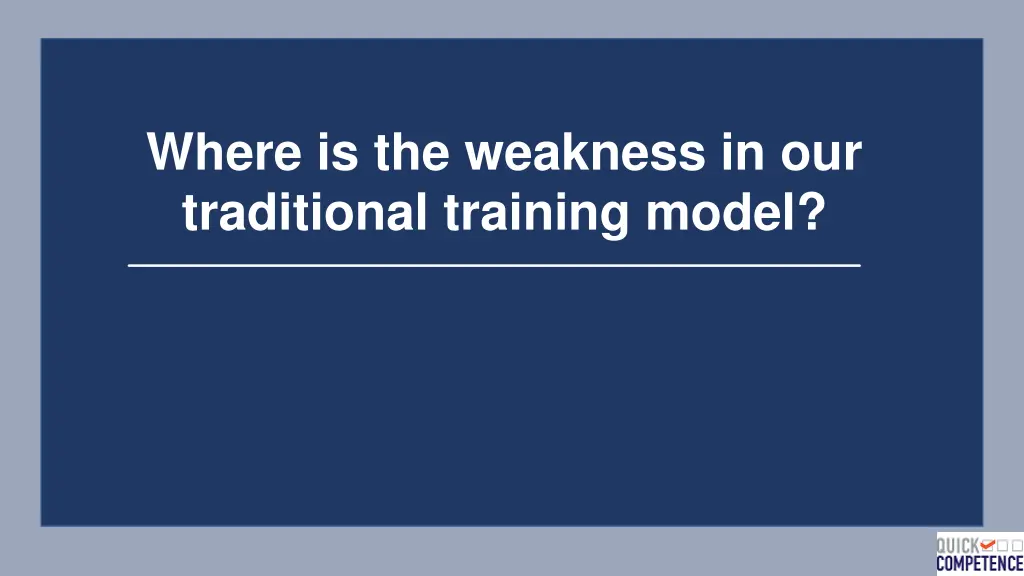 where is the weakness in our traditional training