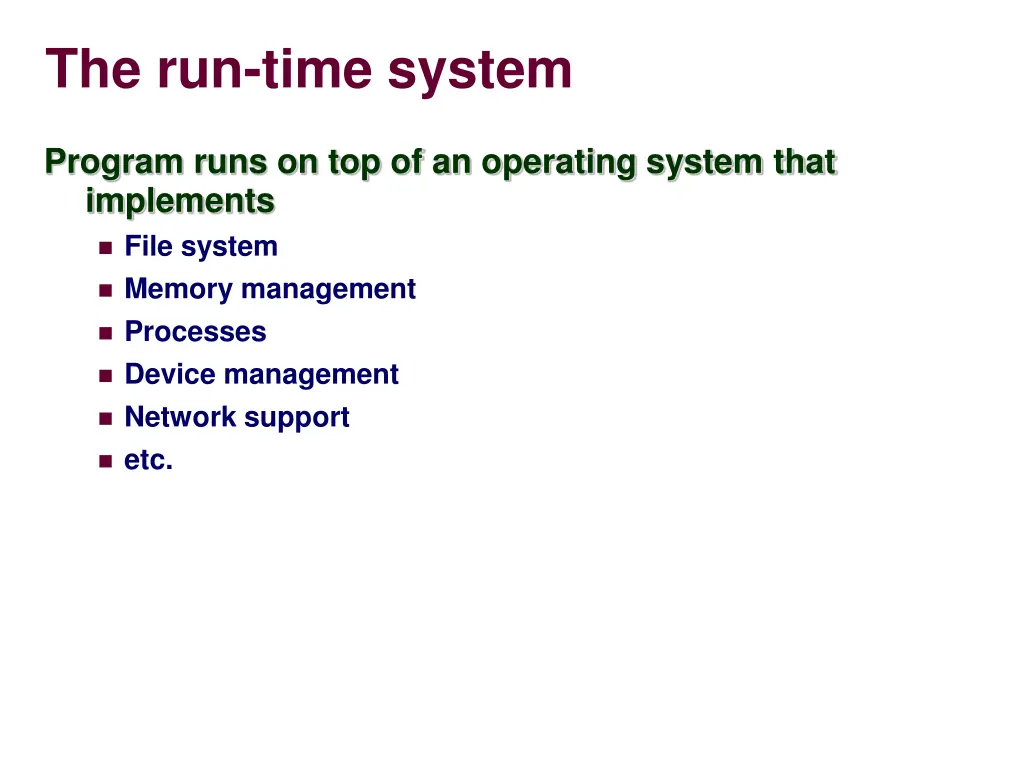 the run time system
