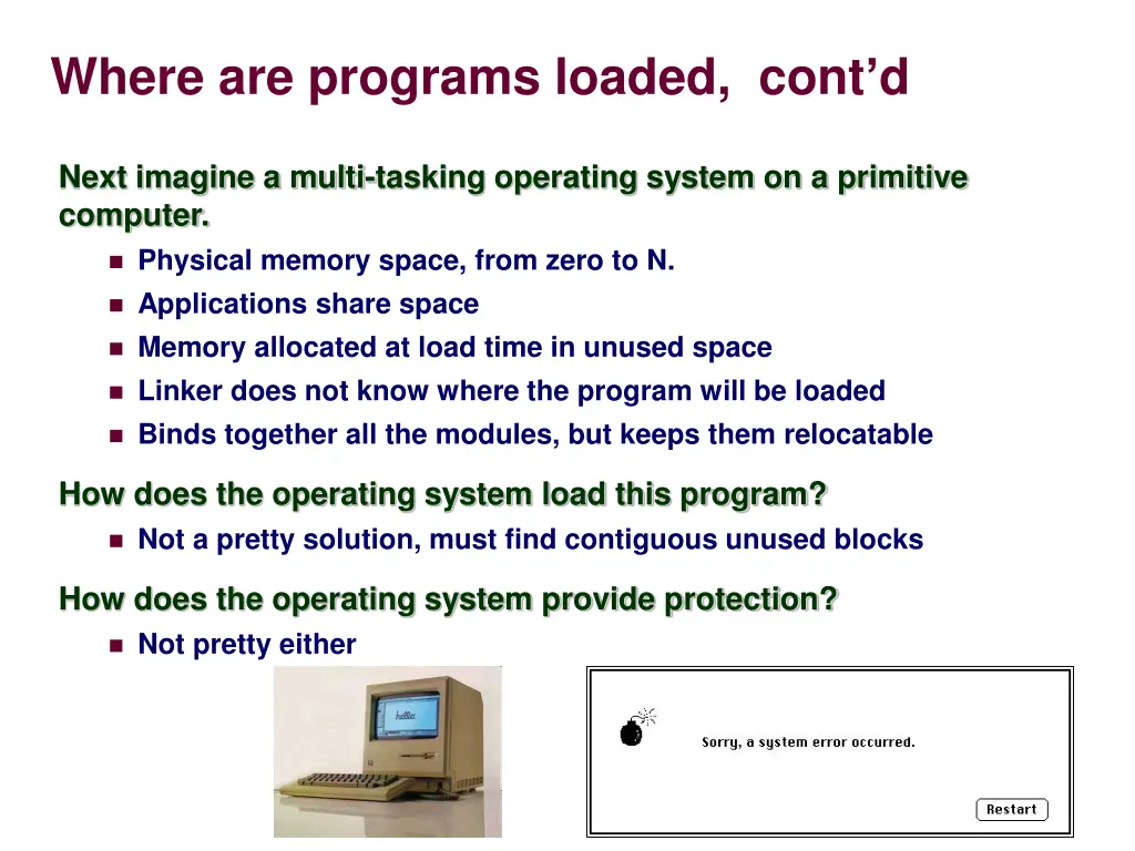 where are programs loaded cont d