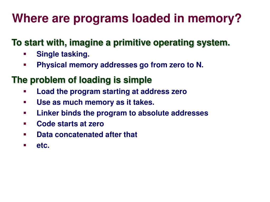 where are programs loaded in memory
