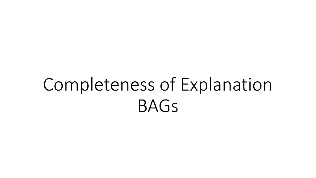 completeness of explanation bags