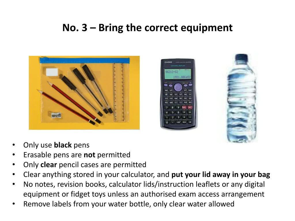 no 3 bring the correct equipment
