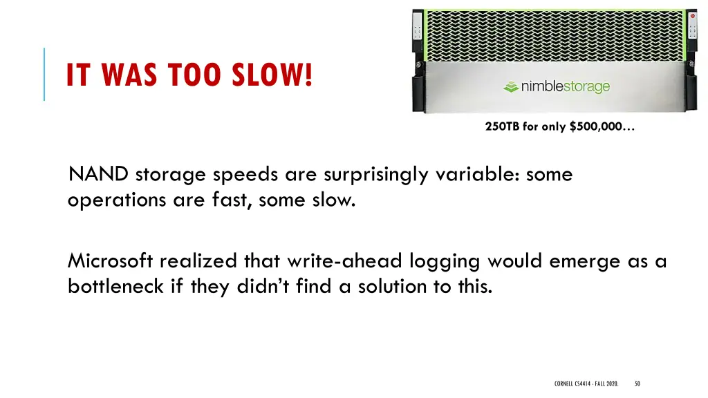 it was too slow