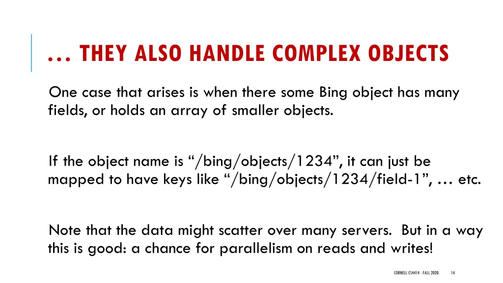 they also handle complex objects