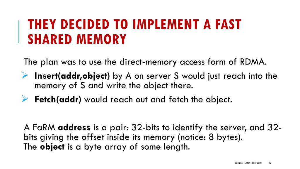 they decided to implement a fast shared memory