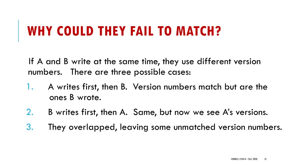 why could they fail to match