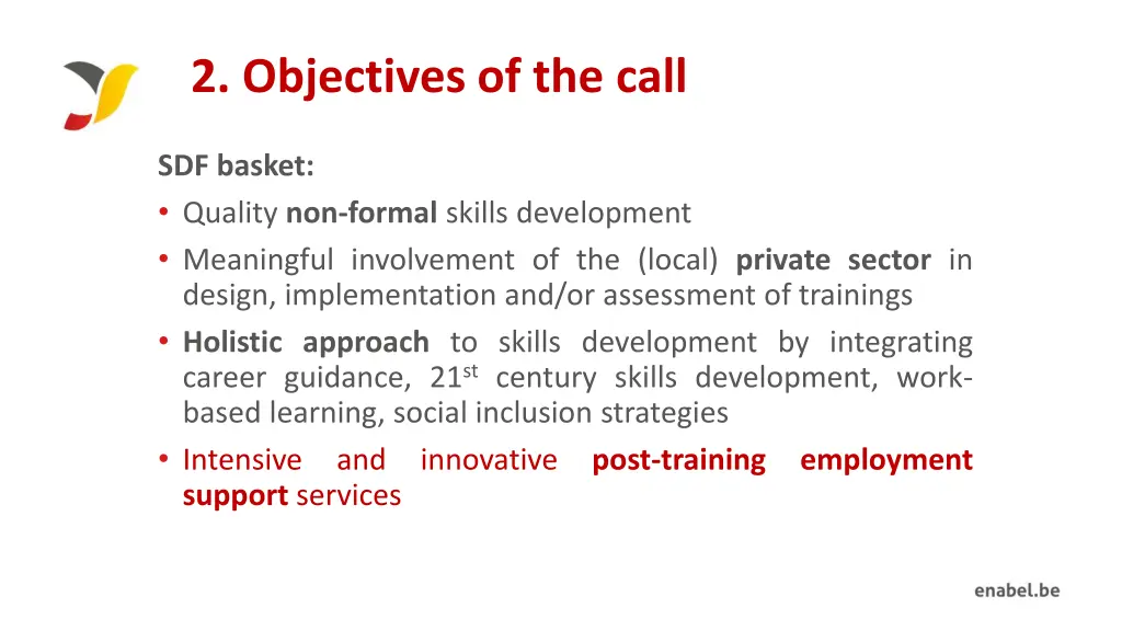 2 objectives of the call 1
