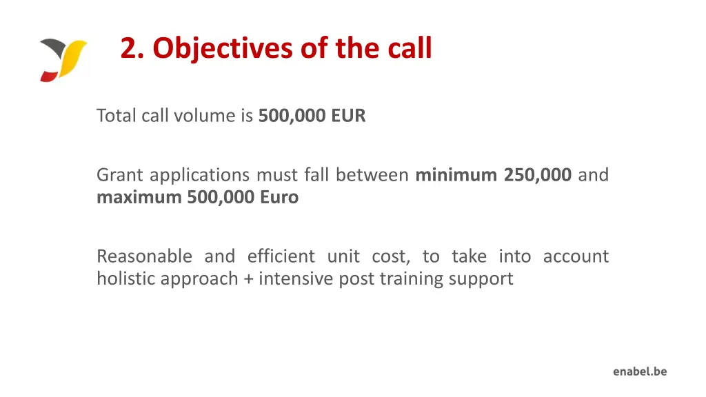 2 objectives of the call 4