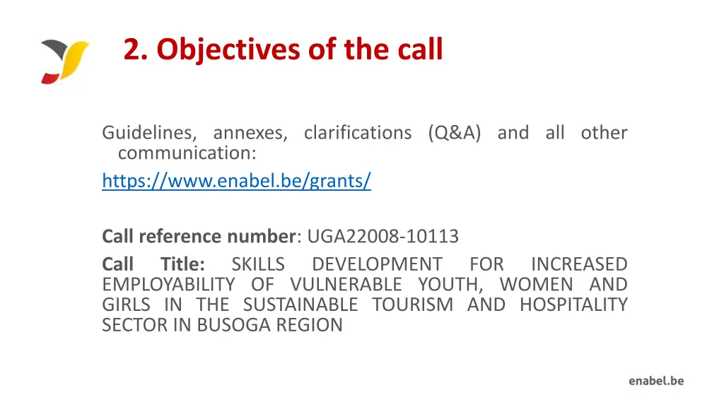 2 objectives of the call