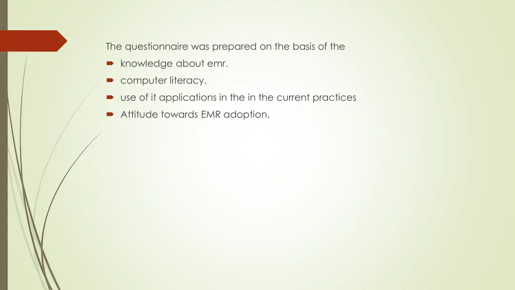 the questionnaire was prepared on the basis of the