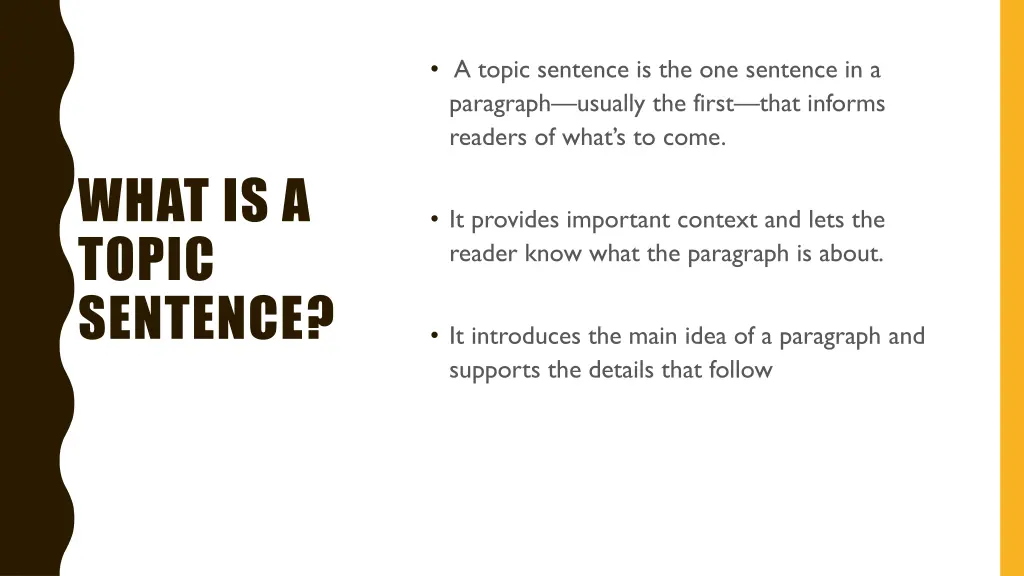 a topic sentence is the one sentence