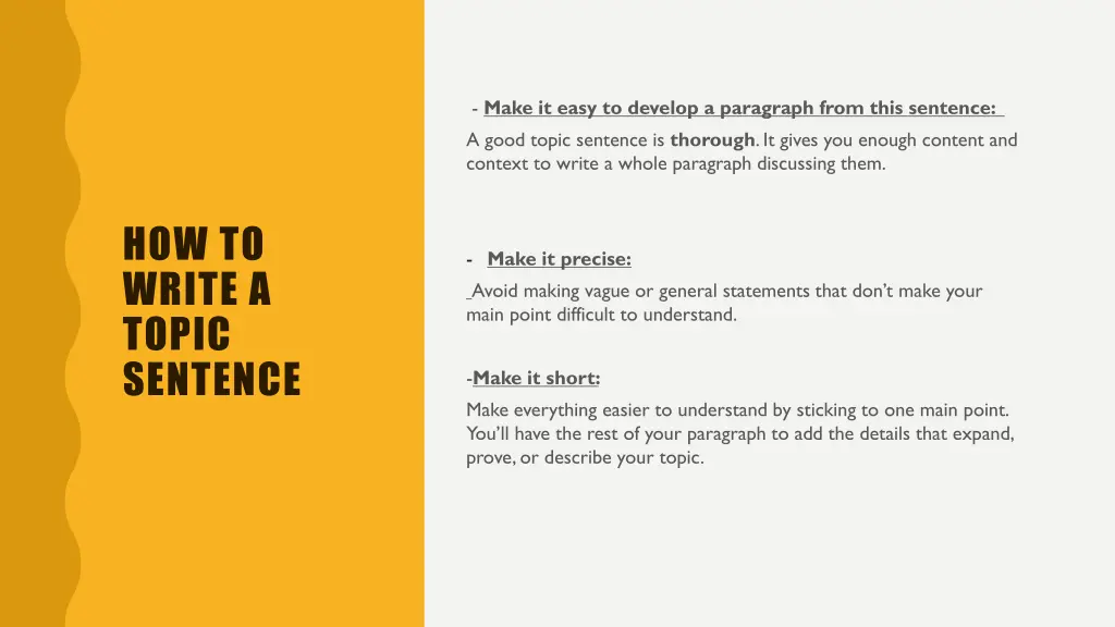 make it easy to develop a paragraph from this