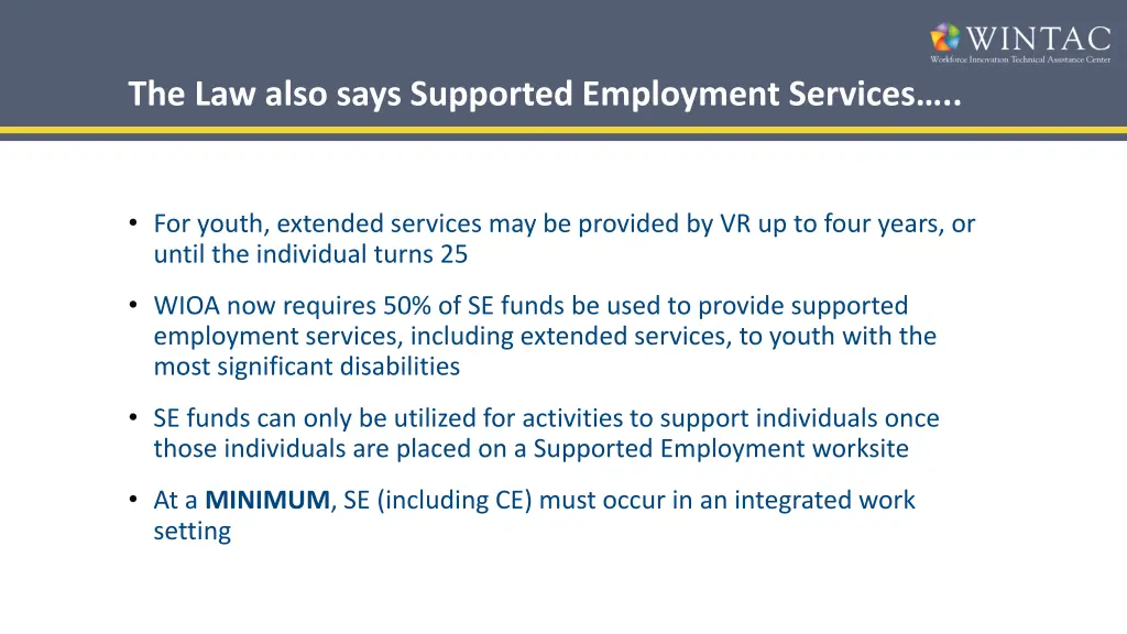 the l aw also says supported employment services