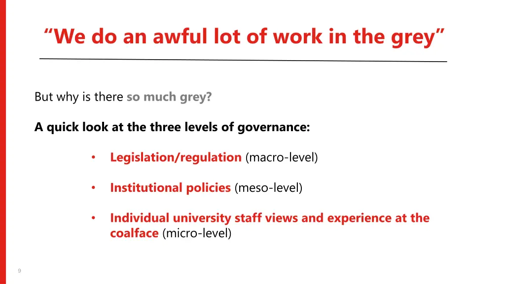 we do an awful lot of work in the grey