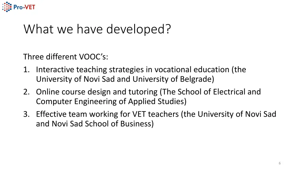 what we have developed