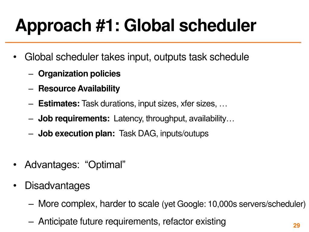 approach 1 global scheduler
