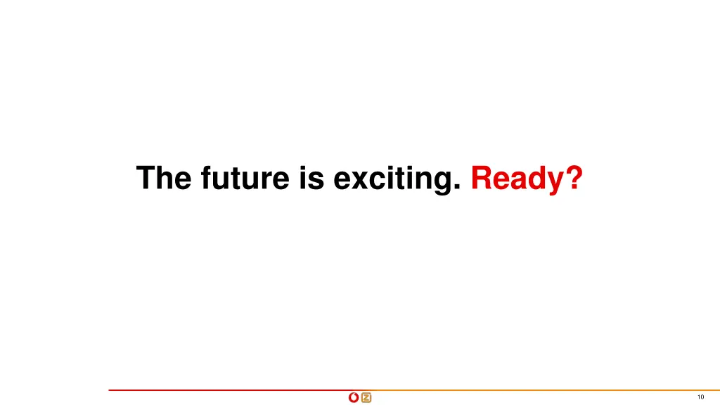 the future is exciting ready
