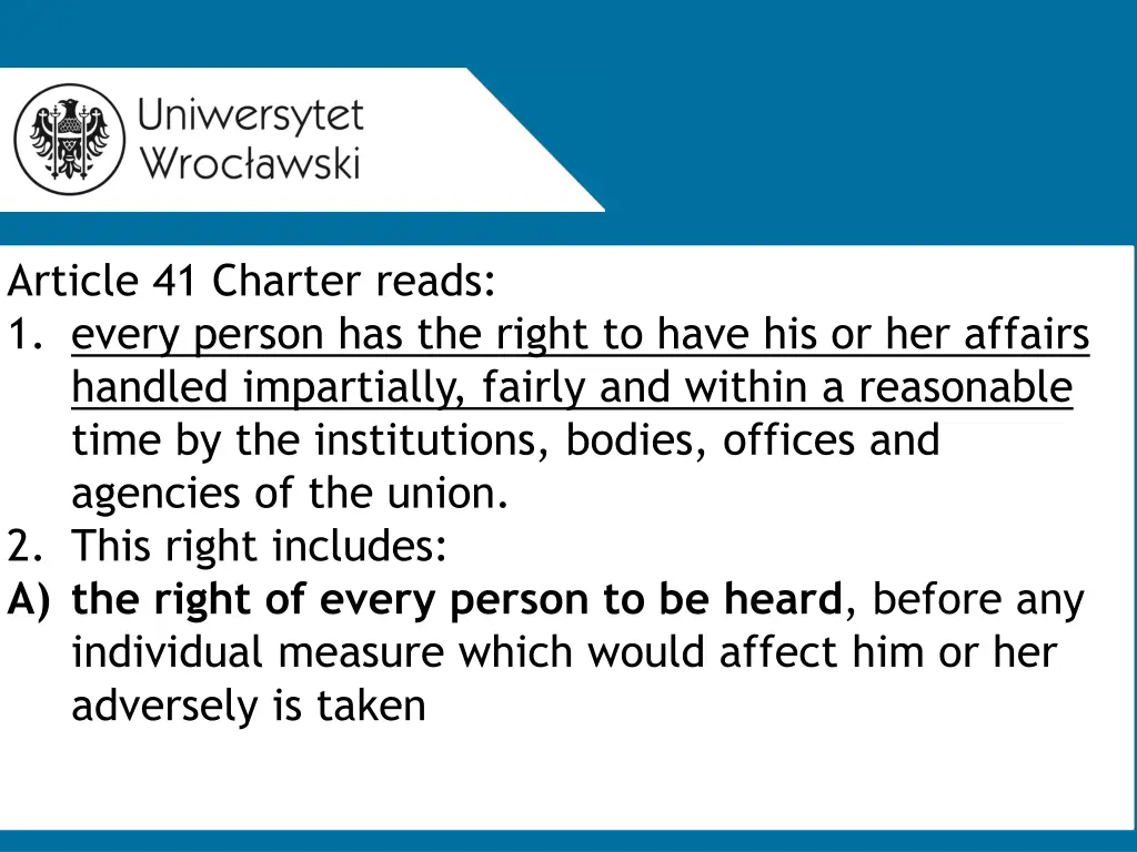 article 41 charter reads 1 every person