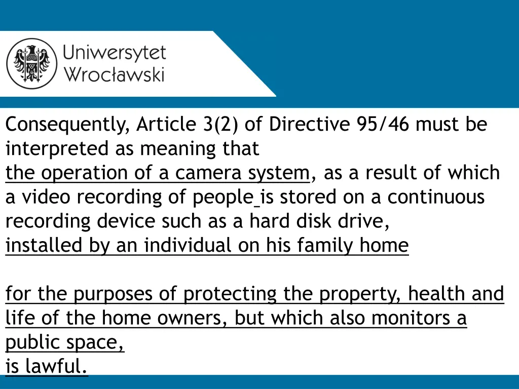 consequently article 3 2 of directive 95 46 must