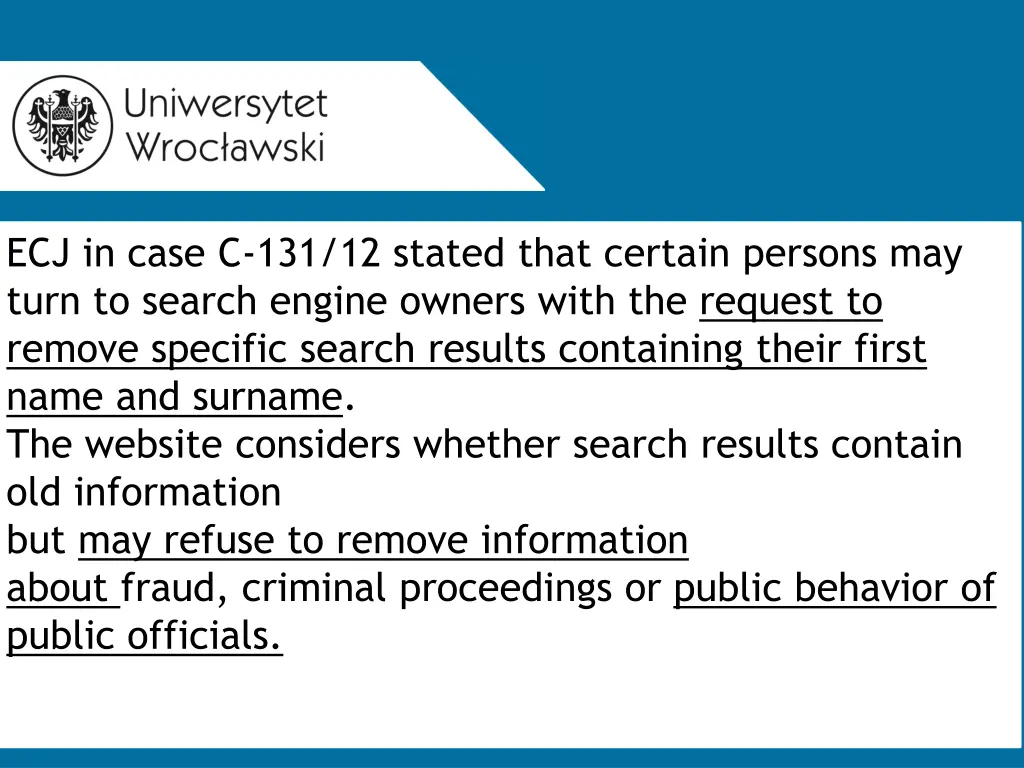 ecj in case c 131 12 stated that certain persons