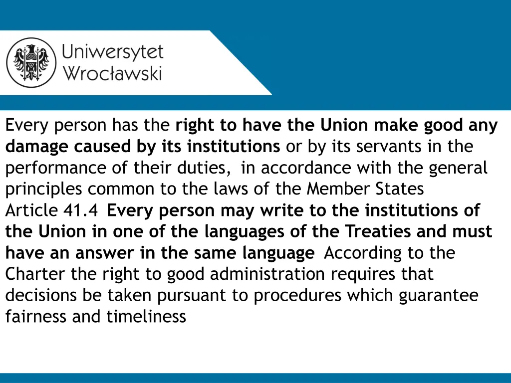 every person has the right to have the union make